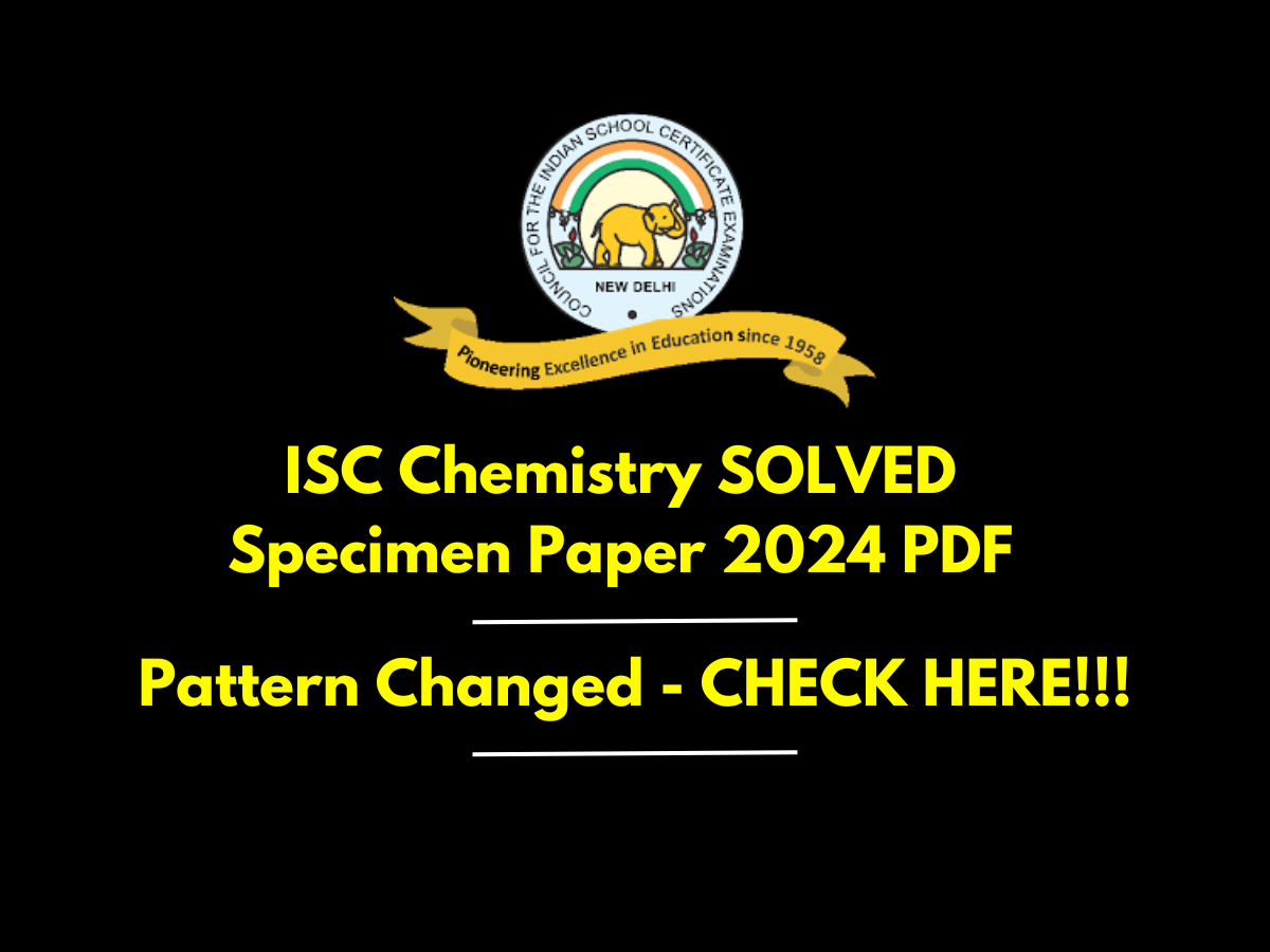 ISC Class 12 Chemistry SOLVED Specimen Paper 2024 PDF